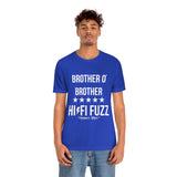 BROTHER O' BROTHER HI/FI FUZZ TEE (White Ink/Multiple Colors)