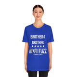 BROTHER O' BROTHER HI/FI FUZZ TEE (White Ink/Multiple Colors)