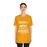 BROTHER O' BROTHER HI/FI FUZZ TEE (White Ink/Multiple Colors)