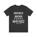 BROTHER O' BROTHER HI/FI FUZZ TEE (White Ink/Multiple Colors)