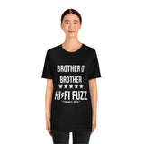 BROTHER O' BROTHER HI/FI FUZZ TEE (White Ink/Multiple Colors)