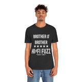 BROTHER O' BROTHER HI/FI FUZZ TEE (White Ink/Multiple Colors)