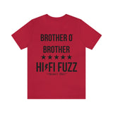 BROTHER O' BROTHER HI/FI FUZZ TEE (Multiple Colors)