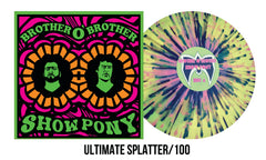 Show Pony "Ultimate" Splatter/100